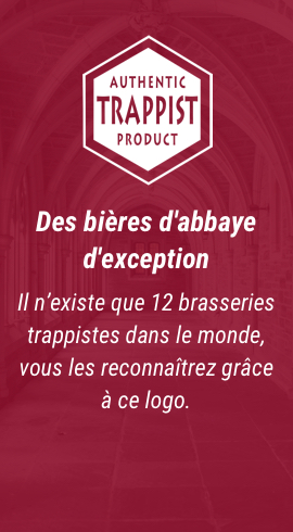 Des bières d'Abbaye d'exception